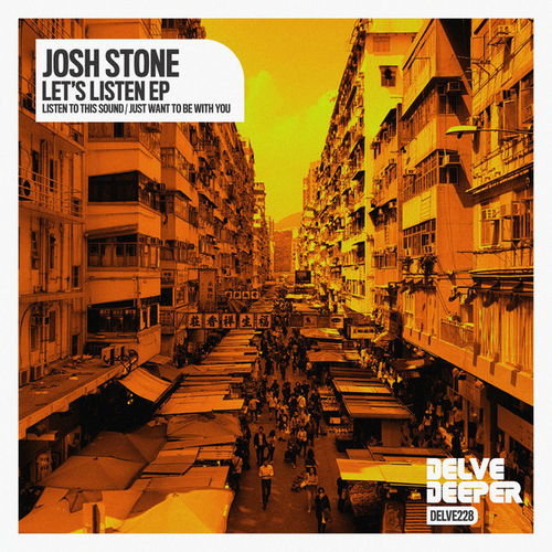 Josh Stone - Let's Listen EP [DELVE228]